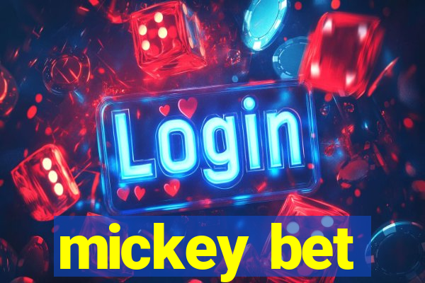 mickey bet